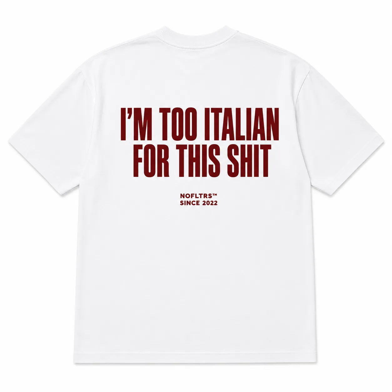 I'M TOO ITALIAN FOR THIS SHIT