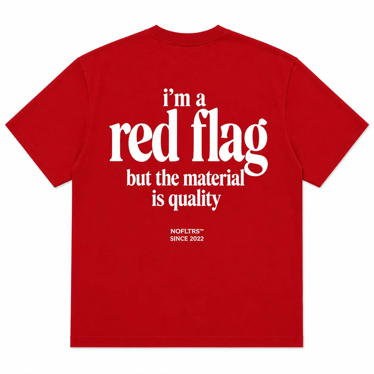 I'M A RED FLAG BUT THE MATERIAL IS QUALITY