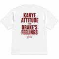 KANYE ATTITUDE WITH DRAKE'S FEELINGS