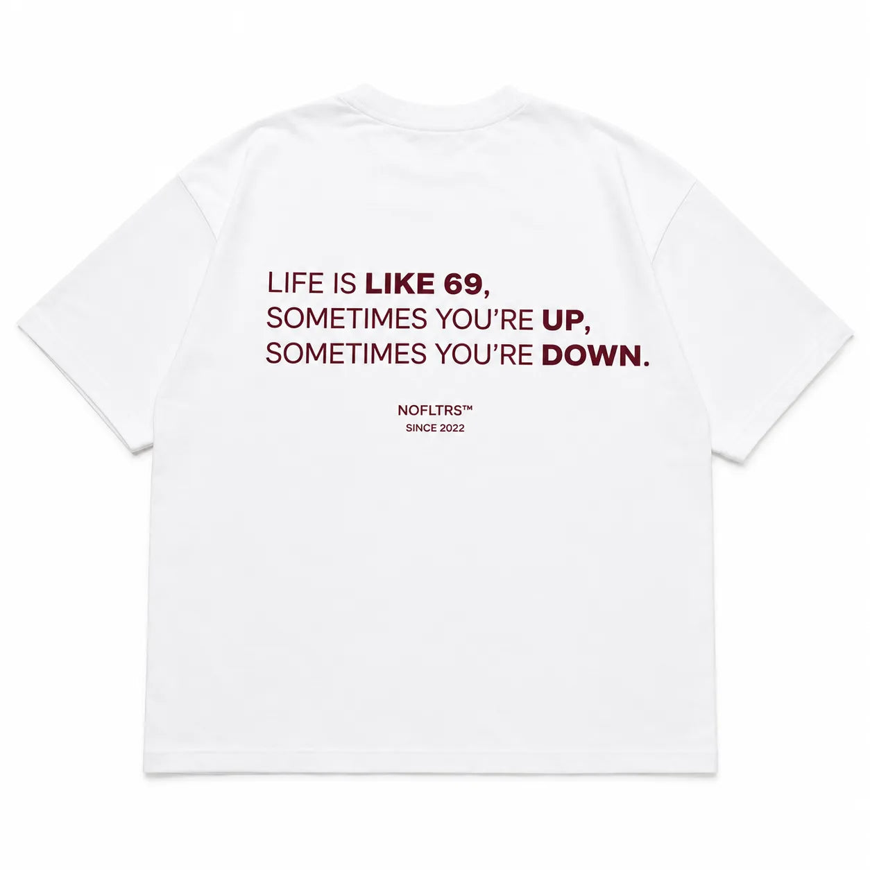 LIFE IS LIKE 69, SOMETIMES YOU'RE UP, SOMETIMES YOU'RE DOWN