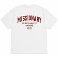 MISSIONARY SO WE CAN KEEP ARGUING