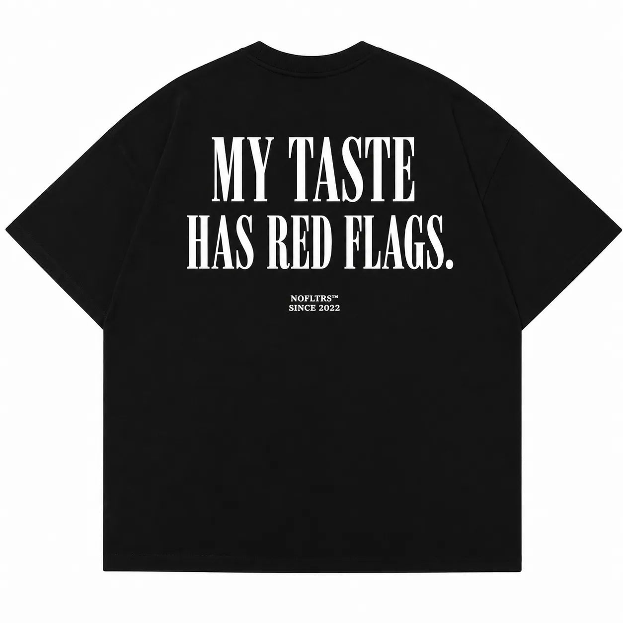 MY TASTE HAS RED FLAGS
