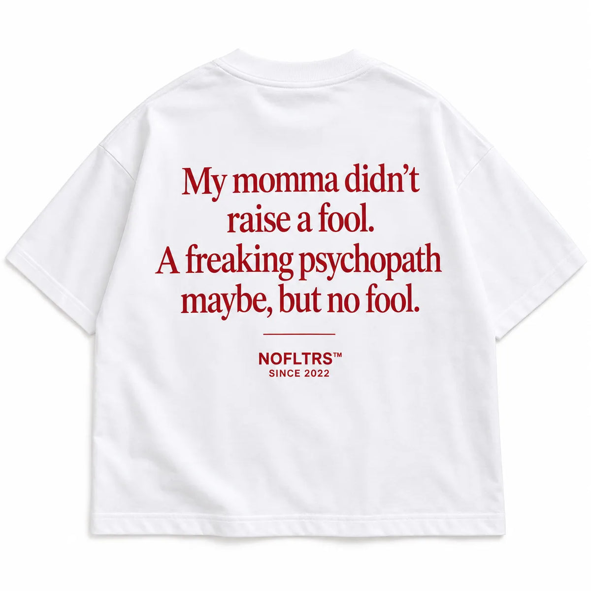 MY MOMMA DIDN'T RAISE A FOOL