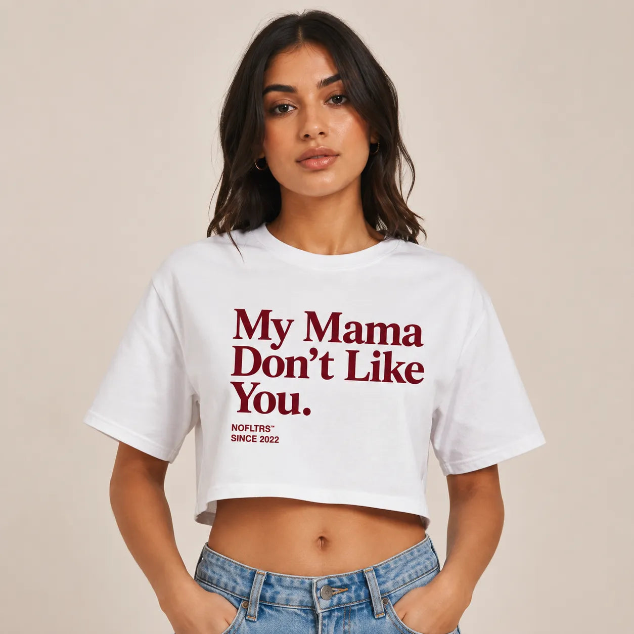 MY MAMA DON'T LIKE YOU CROP TEE