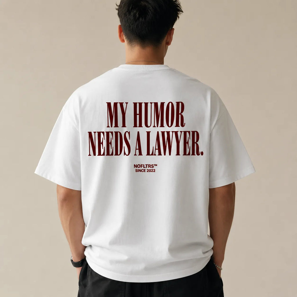 MY HUMOR NEEDS A LAWYER