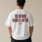 MY HUMOR NEEDS A LAWYER