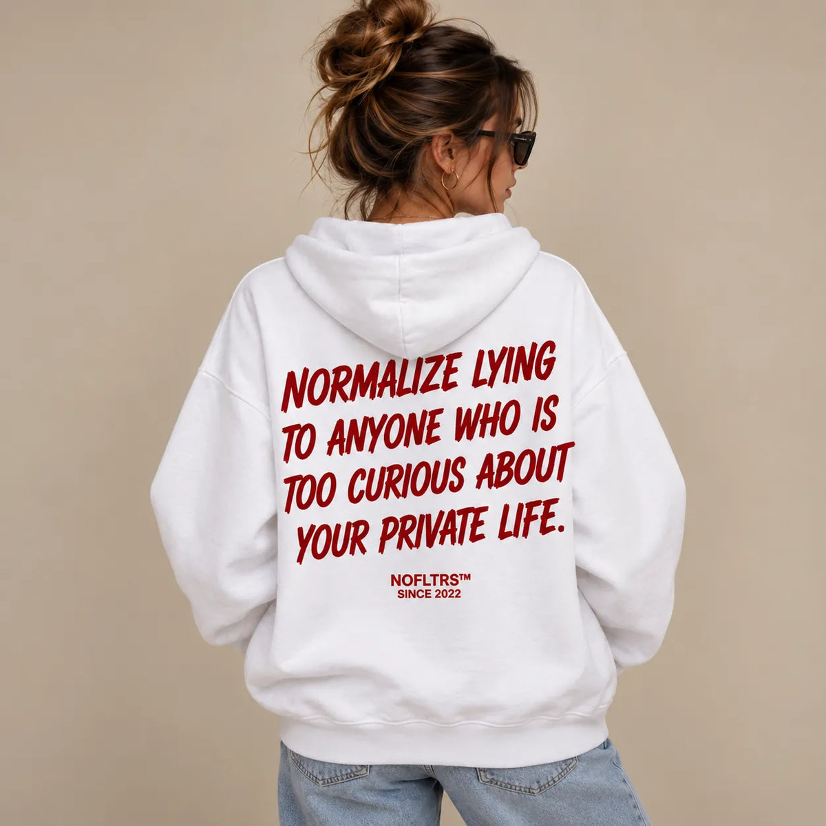 NORMALIZE LYING TO ANYONE WHO IS TOO CURIOUS ABOUT YOUR PRIVATE LIFE HOODIE