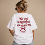 NOT ONLY I AM PERFECT I AM SLAVIC TOO