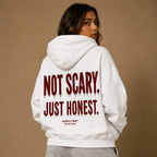 NOT SCARY. JUST HONEST HOODIE
