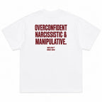 OVERCONFIDENT NARCISSISTIC & MANIPULATIVE