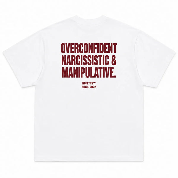 OVERCONFIDENT NARCISSISTIC & MANIPULATIVE