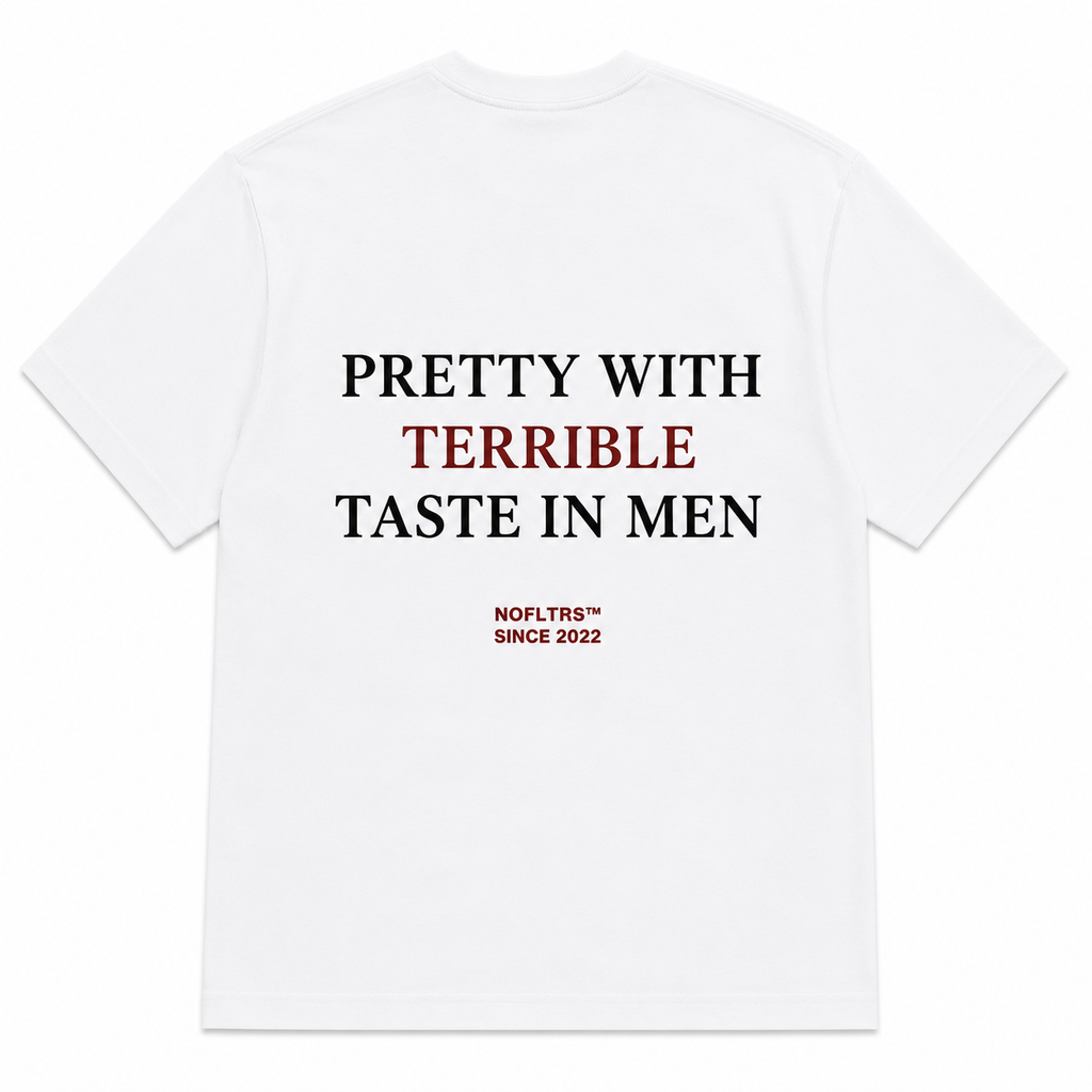 PRETTY WITH TERRIBLE TASTE IN MEN