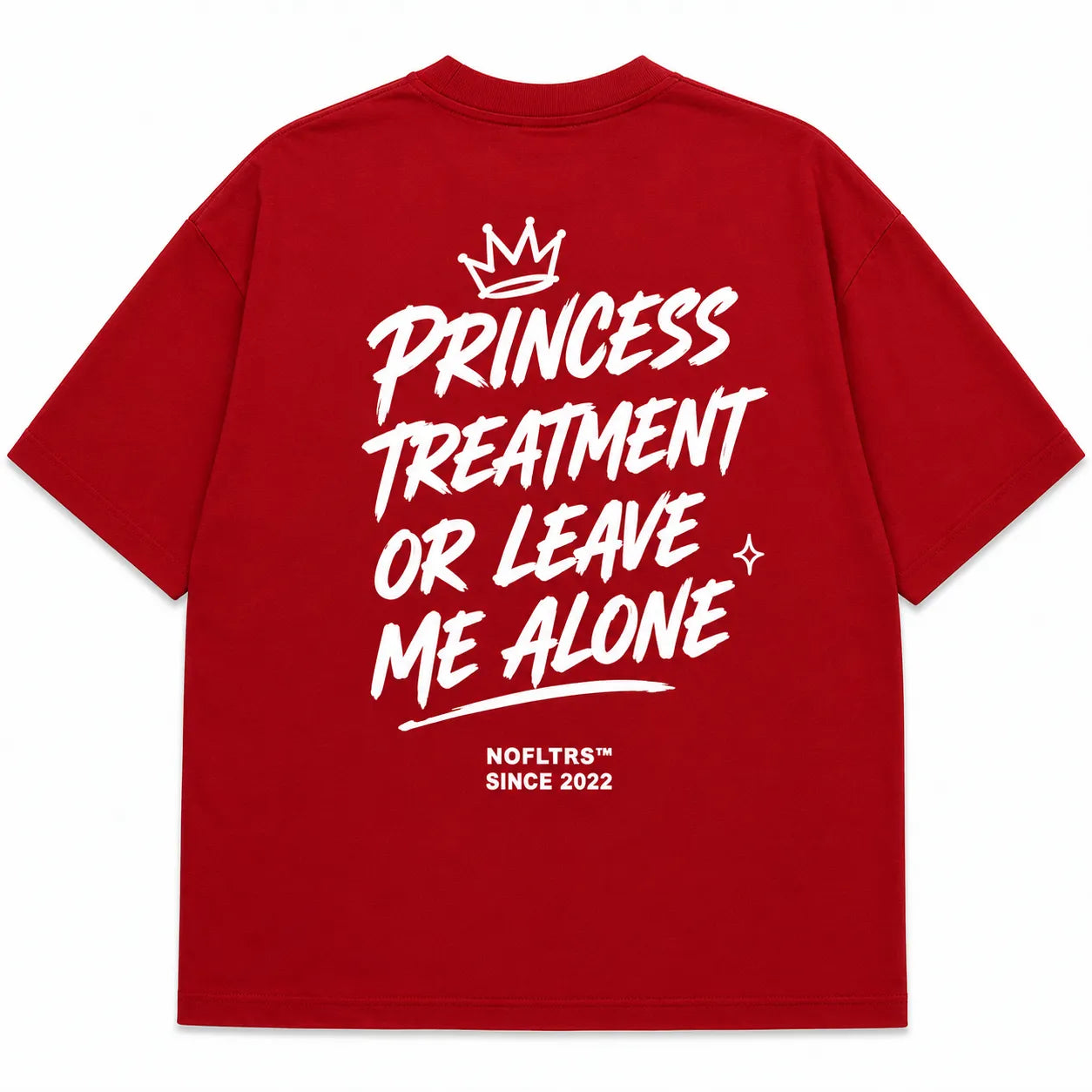 PRINCESS TREATMENT OR LEAVE ME ALONE