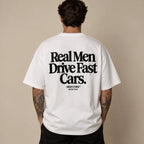 REAL MEN DRIVE FAST CARS