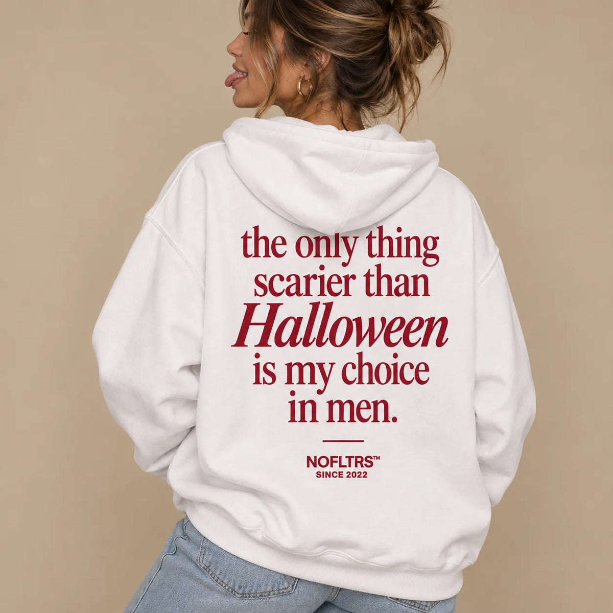 THE ONLY THING SCARIER THAN HALLOWEEN IS MY CHOICE IN MEN HOODIE