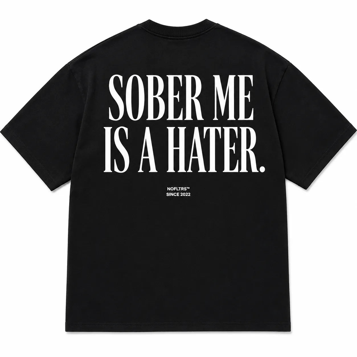 SOBER ME IS A HATER.