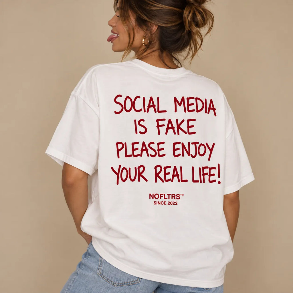 SOCIAL MEDIA IS FAKE PLEASE ENJOY YOUR REAL LIFE