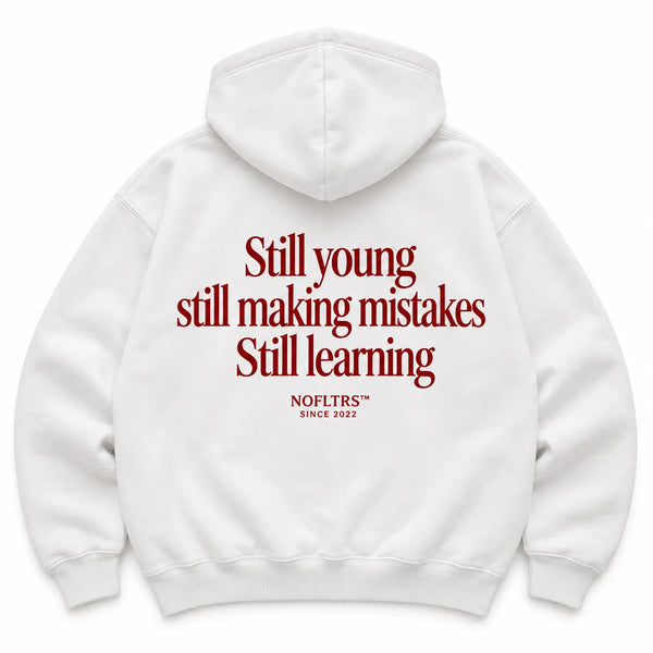 STILL YOUNG STILL LEARNING HOODIE