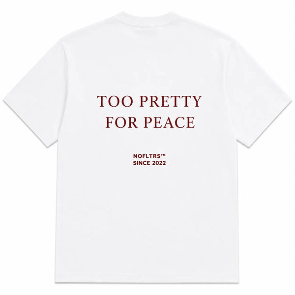 TOO PRETTY FOR PEACE