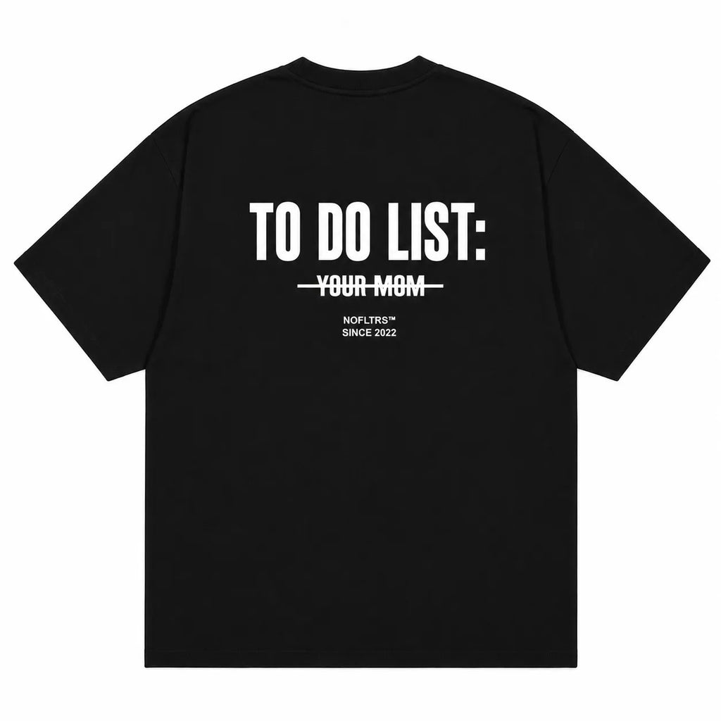TO DO LIST: YOUR MOM