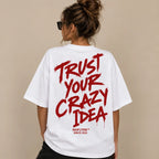 TRUST YOUR CRAZY IDEA