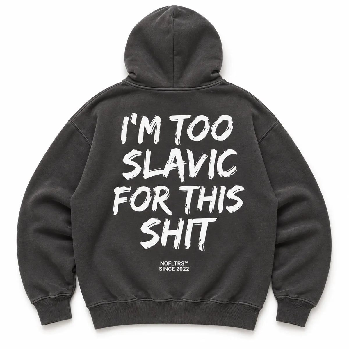 I'M TOO SLAVIC FOR THIS SHIT Hoodie