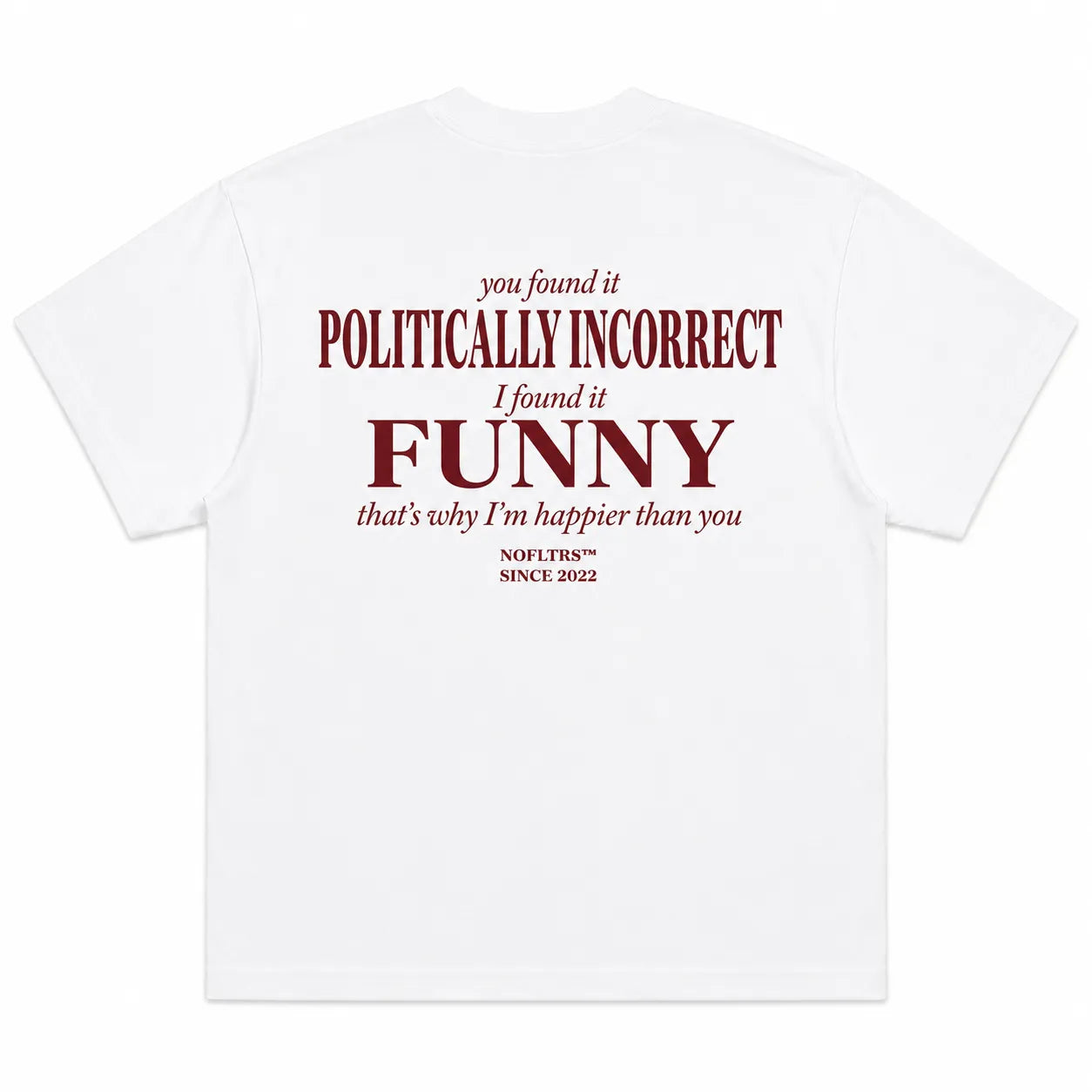 YOU FOUND IT POLITICALLY INCORRECT I FOUND IT FUNNY