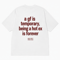 A GF IS TEMPORARY BEING A HOT EX IS FOREVER