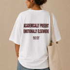 ACADEMICALLY PRESENT EMOTIONALLY ELSEWHERE