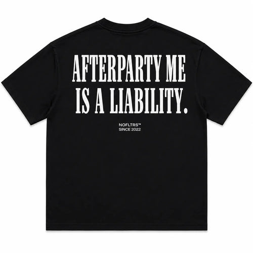 AFTERPARTY ME IS A LIABILITY