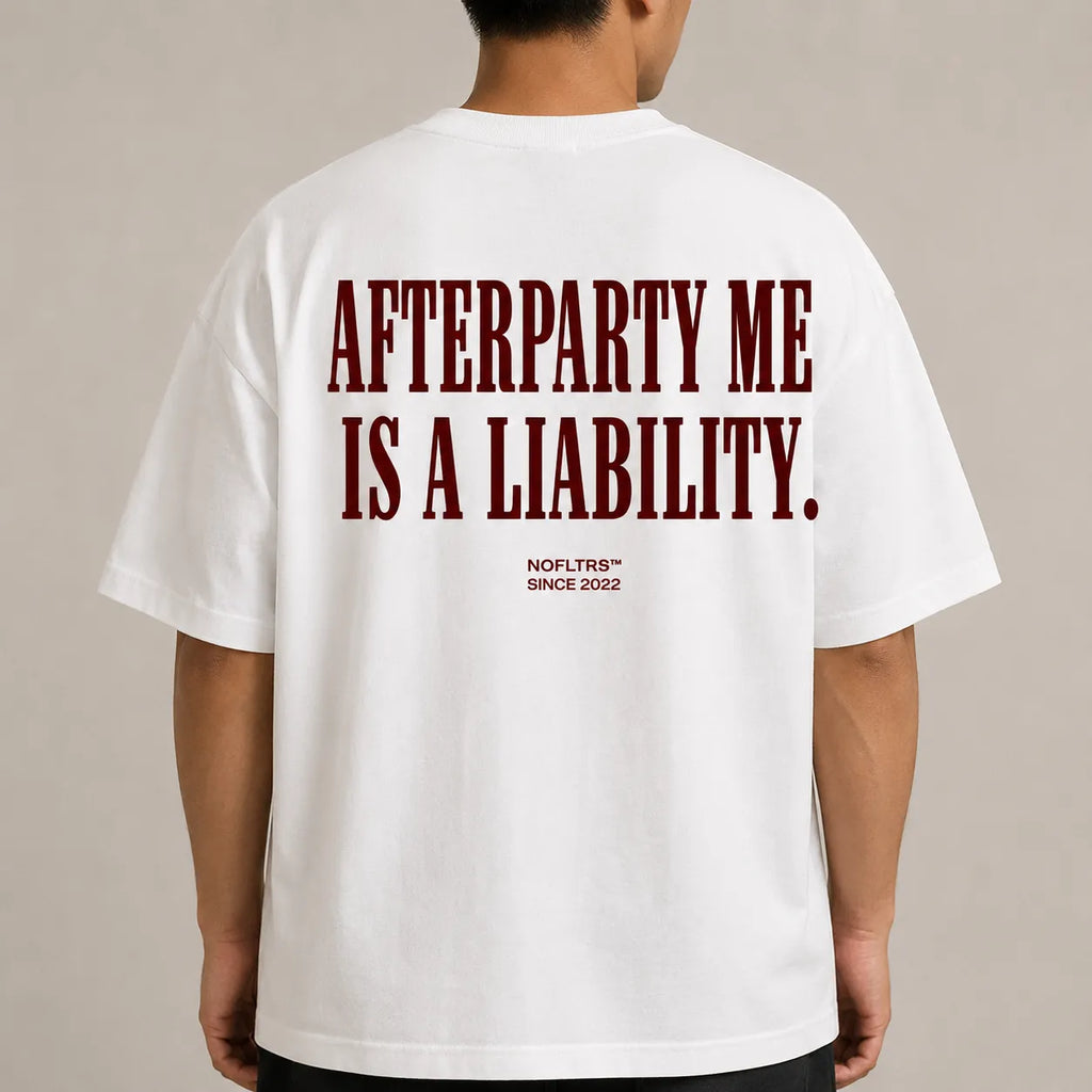 AFTERPARTY ME IS A LIABILITY