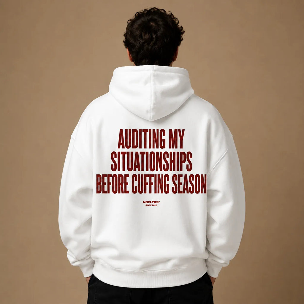 AUDITING MY SITUATIONSHIPS BEFORE CUFFING SEASON HOODIE