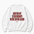 AUDITING MY SITUATIONSHIPS BEFORE CUFFING SEASON SWEATSHIRT