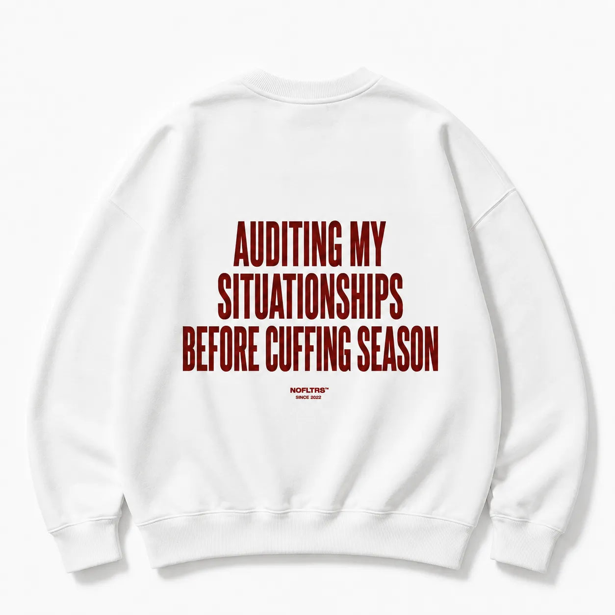 AUDITING MY SITUATIONSHIPS BEFORE CUFFING SEASON SWEATSHIRT
