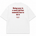 BEING SEXY IS A NASTY JOB BUT SOMEONE HAS TO DO IT