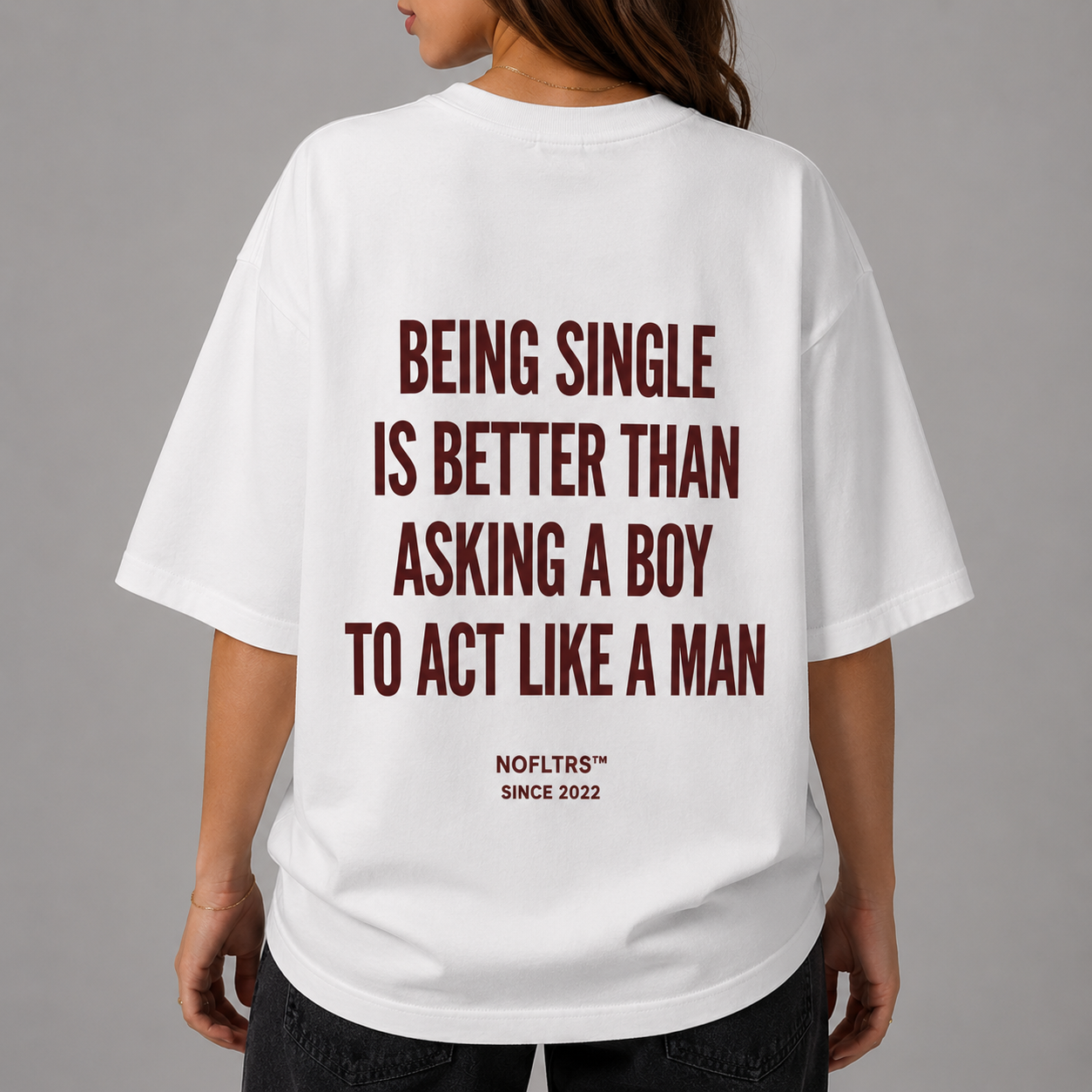 BEING SINGLE IS BETTER THAN ASKING A BOY TO ACT LIKE A MAN