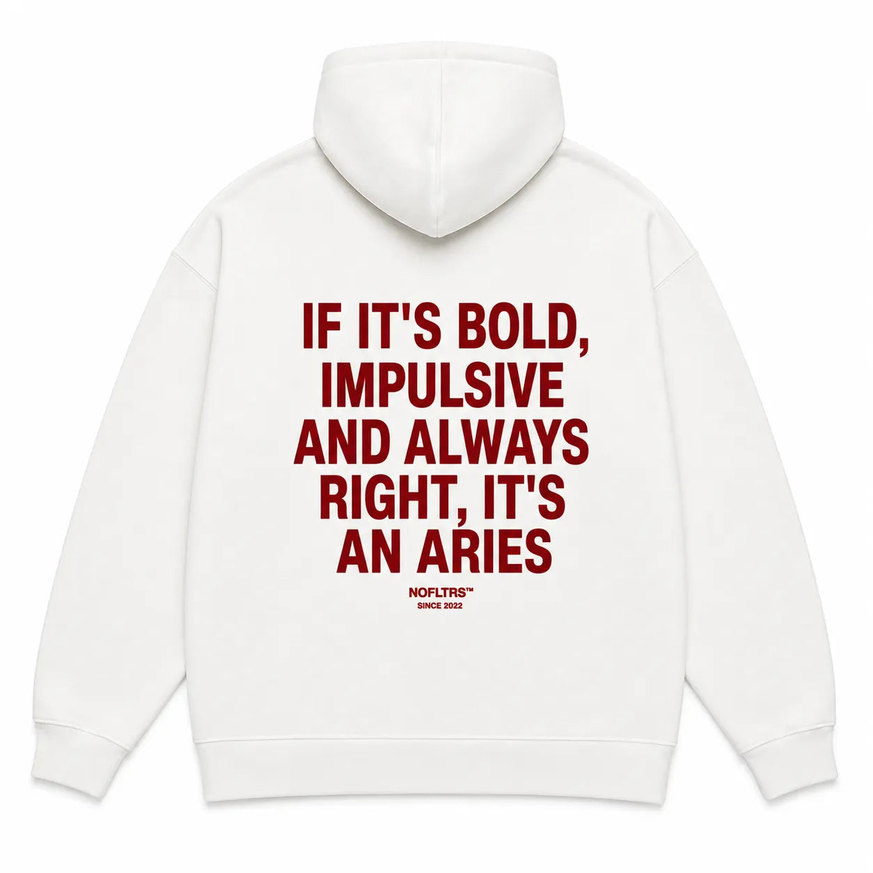 IF IT'S BOLD, IMPULSIVE AND ALWAYS RIGHT, IT'S AN ARIES Hoodie