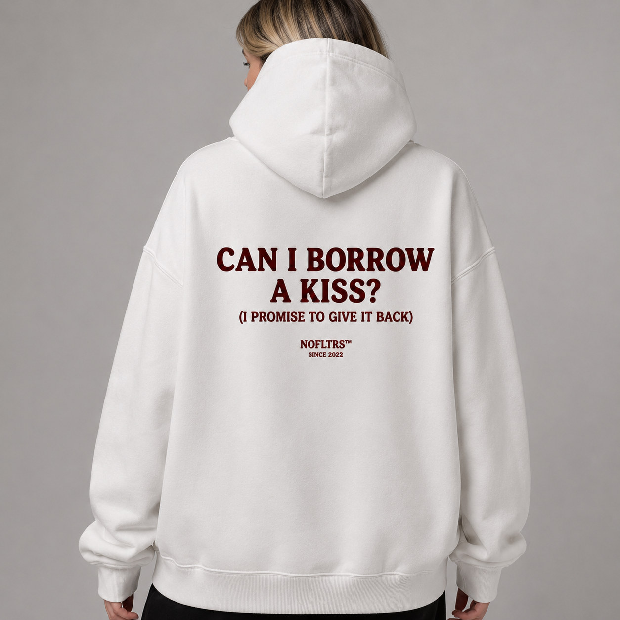 CAN I BORROW A KISS? (I PROMISE TO GIVE IT BACK) Hoodie
