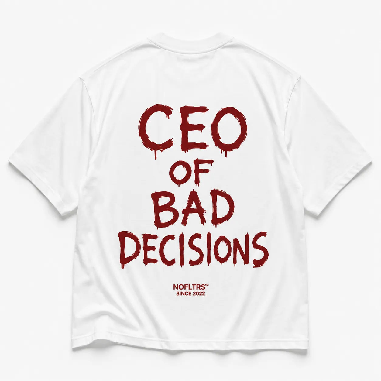 CEO OF BAD DECISIONS