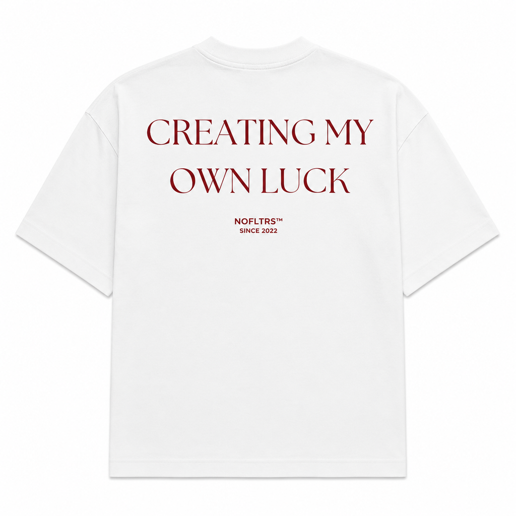 CREATING MY OWN LUCK