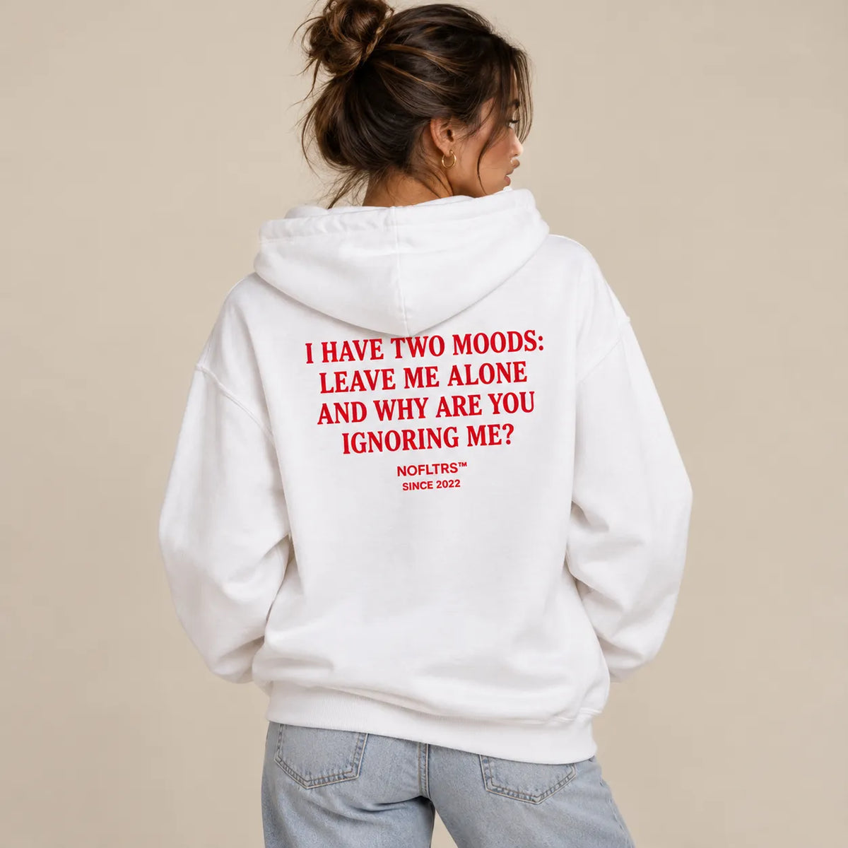 I HAVE TWO MOODS: LEAVE ME ALONE AND WHY ARE YOU IGNORING ME? HOODIE