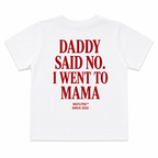 DADDY SAID NO. I WENT TO MAMA - Kids