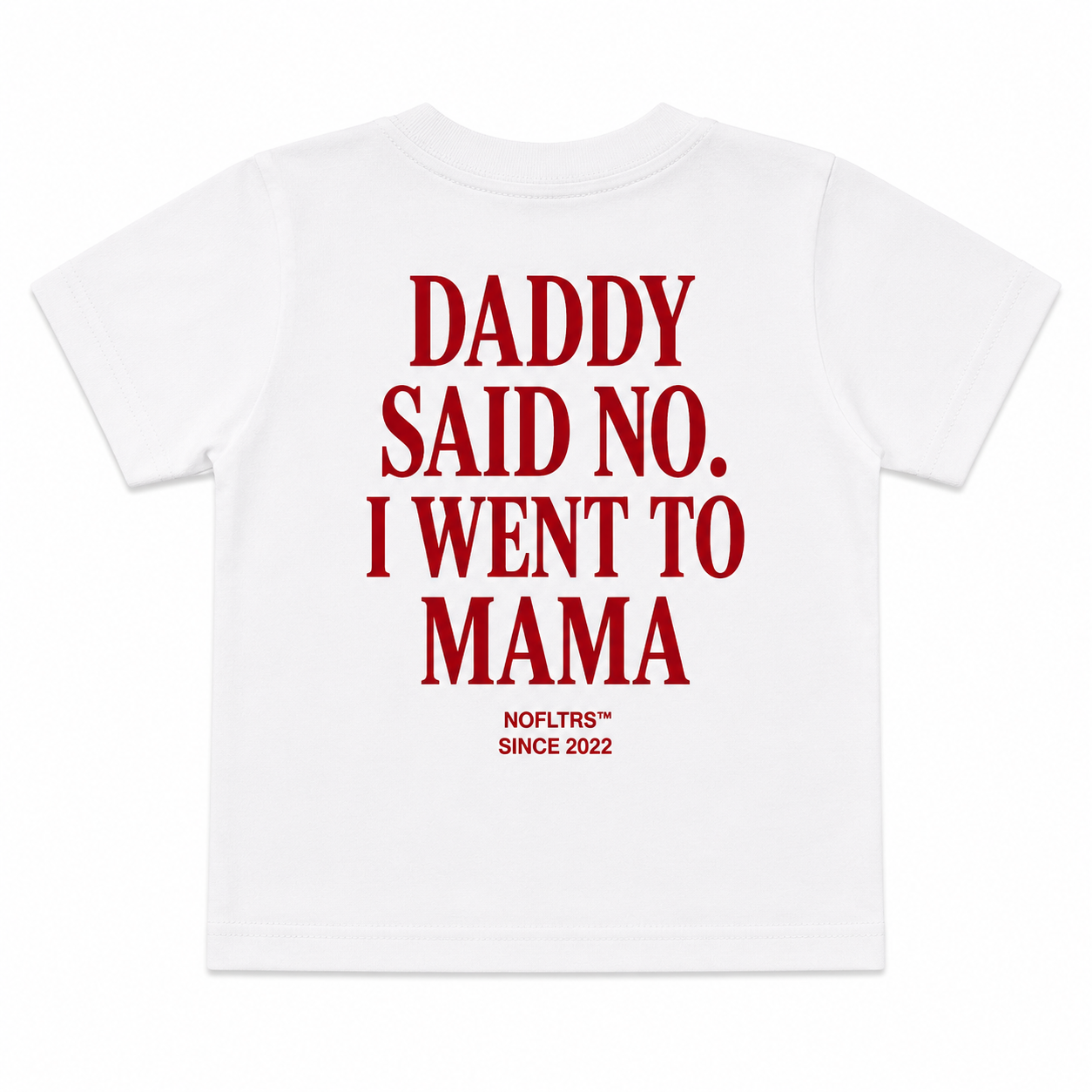 DADDY SAID NO. I WENT TO MAMA - Kids