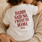 DADDY SAID NO. I WENT TO MAMA - Kids