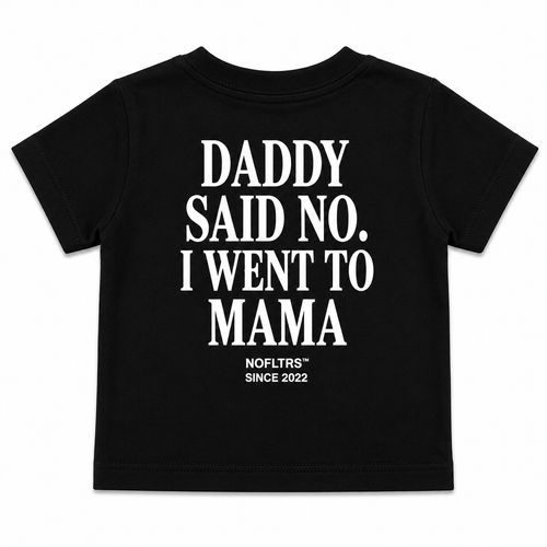 DADDY SAID NO. I WENT TO MAMA - Kids