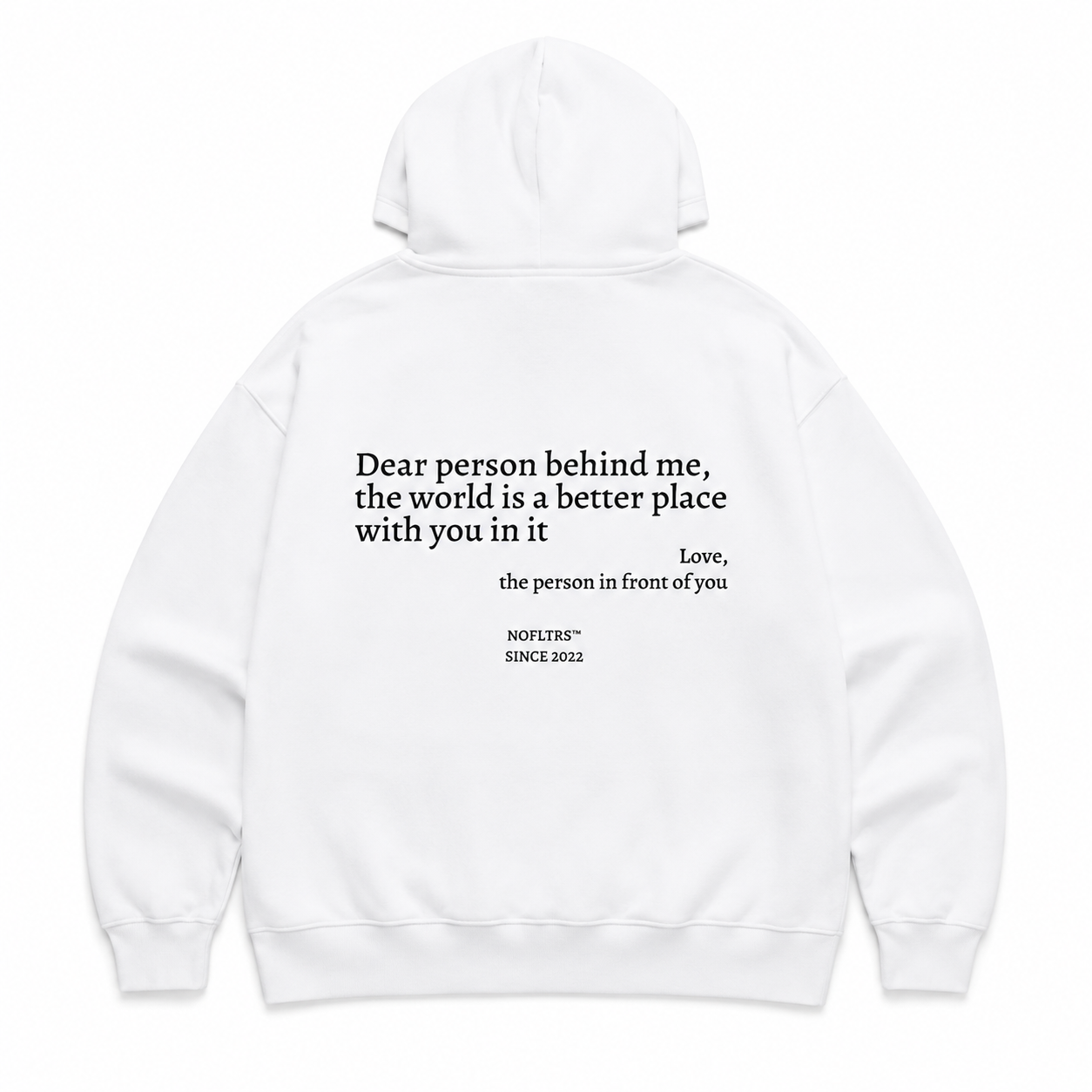 DEAR PERSON BEHIND ME THE WORLD IS A BETTER PLACE WITH YOU IN IT Hoodie