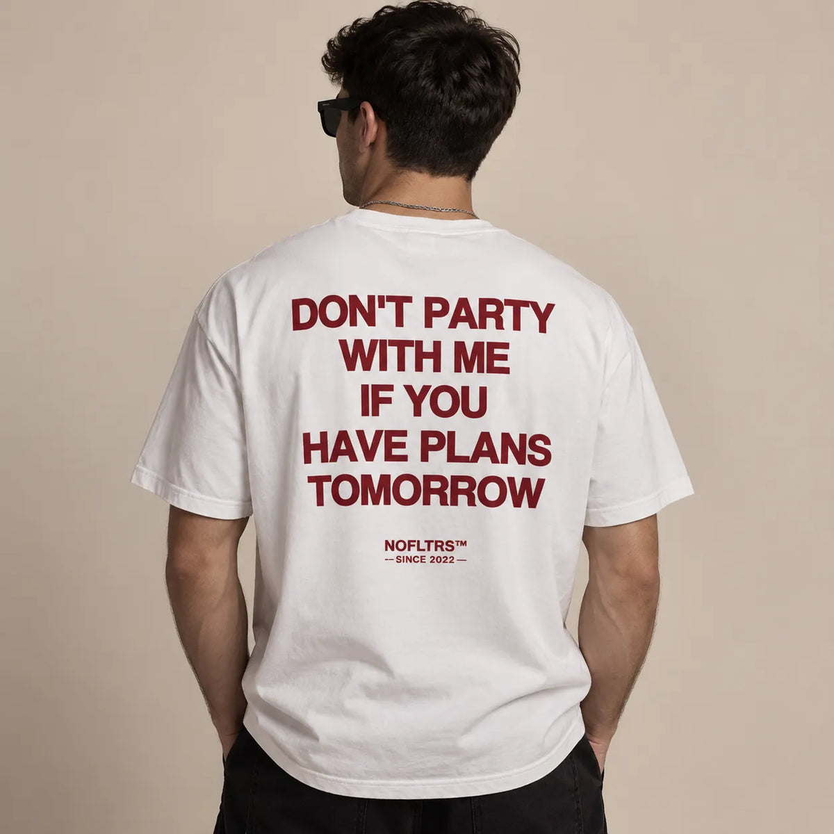 DON'T PARTY WITH ME IF YOU HAVE PLANS TOMORROW