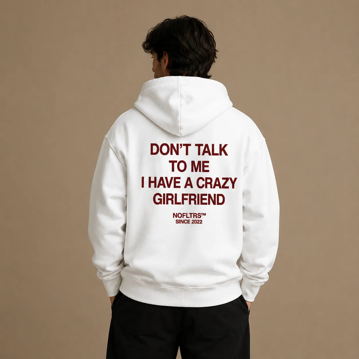 DON'T TALK TO ME I HAVE A CRAZY GIRLFRIEND HOODIE
