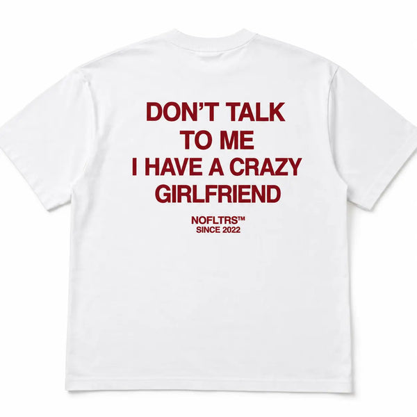 Don't Talk To Me I Have A Crazy Girlfriend shirt - best selling tshirt #4