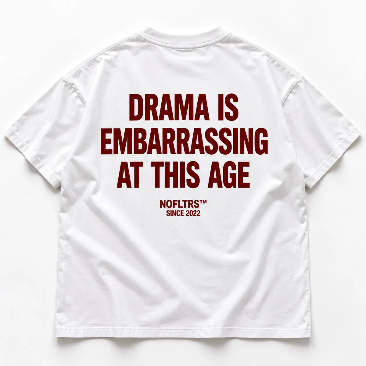 DRAMA IS EMBARRASSING AT THIS AGE